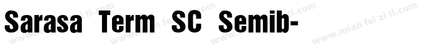 Sarasa Term SC Semib字体转换